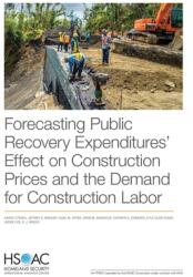 Forecasting Public Recovery Expenditures' Effect on Construction Prices and the Demand for Construction Labor (ISBN: 9781977408358)