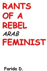 Rants of a Rebel Arab Feminist (ISBN: 9781719919227)