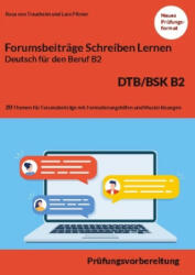 Schreiben von einem Forumsbeitrag Deutsch fur den Beruf B2 DTB/BSK - Lara Pilzner (ISBN: 9783756221363)
