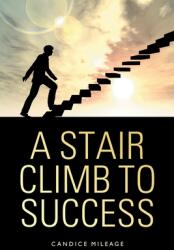 A Stair Climb to Success (ISBN: 9781685171315)