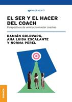 El Ser Y El Hacer Del Coach: Perspectivas De Veintiocho Master Coaches (ISBN: 9789878935058)