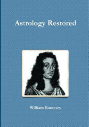 Astrology Restored - William Ramesey (ISBN: 9781326101954)