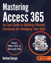 Mastering Access 365 (ISBN: 9781916211391)
