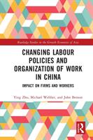 Changing Labour Policies and Organization of Work in China: Impact on Firms and Workers (ISBN: 9780367695347)