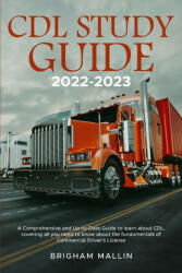 CDL Study Guide 2022-2023: A Comprehensive and Up-to-Date Guide to learn about CDL covering all you need to know about the fundamentals of Comme (ISBN: 9781914102813)