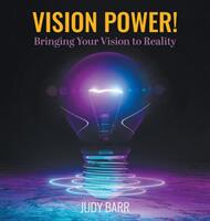 Vision Power! : Bringing Your Vision to Reality (ISBN: 9781647497491)
