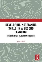 Developing Notetaking Skills in a Second Language: Insights from Classroom Research (ISBN: 9780367683115)