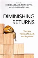 Diminishing Returns: The New Politics of Growth and Stagnation (ISBN: 9780197607855)