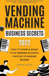 Vending Machine Business Secrets (ISBN: 9781915363268)