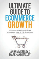 2022 Ultimate Guide To E-commerce Growth - Mark Hammersley (ISBN: 9781639444014)