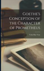 Goethe's Conception of the Character of Prometheus (ISBN: 9781013715815)