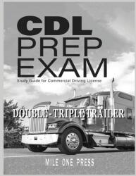 CDL Prep Exam: Double Triple Trailer Endorsement: : Double Triple Trailer Endorsement (ISBN: 9781958125083)