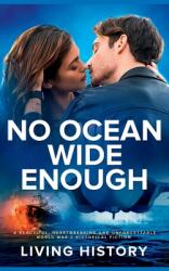 No Ocean Wide Enough: A beautiful heartbreaking and unforgettable World War 2 historical fiction (ISBN: 9781914312342)