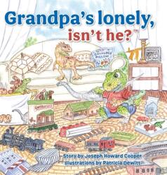 Grandpa's Lonely Isn't He? (ISBN: 9781039121485)