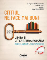 Cititul ne face mai buni. Limba și literatura română. Noțiuni, aplicații, repere tematice. Clasa a IX-a (ISBN: 9786067820829)