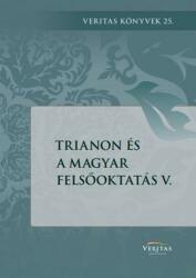 Trianon és a magyar felsőoktatás V (ISBN: 9789635410873)