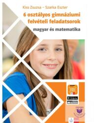 6 osztályos gimnáziumi felvételi feladatsorok - Magyar és matematika (2022)