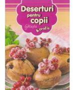Deserturi pentru copii (ISBN: 9786066460798)