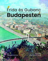 Frida és Gubanc Budapesten (2022)