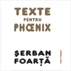 Texte pentru Phoenix (ISBN: 9789736984389)