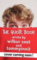 TommyInnit Says. . . The Quote Book - Will Gold, Tom Simons (ISBN: 9781529427974)