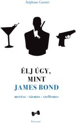 Élj úgy, mint James Bond (2022)