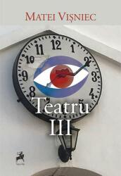 Teatru 3 - Matei Visniec (ISBN: 9786060232773)