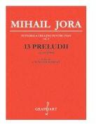 13 Preludii op. 42 - Mihail Jora (ISBN: 9790694921767)