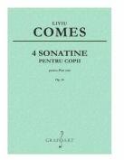 4 Sonatine pentru Copii op. 14 - Liviu Comes (ISBN: 9790694921170)