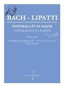 Pastorala în fa major de Bach transcrisa pentru pian - Dinu Lipatti (ISBN: 9790694922047)