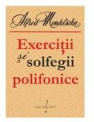 Exercitii si solfegii polifonice - Alfred Mendelsohn (ISBN: 9790694921262)