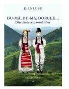 Du-ma, du-ma, dorule…- Jean Lupu (ISBN: 9786067471199)