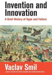 Invention and Innovation - Vaclav Smil (ISBN: 9780262048057)