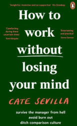 How to Work Without Losing Your Mind (ISBN: 9780241988992)