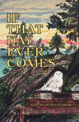 If That Day Ever Comes (ISBN: 9780228876977)
