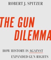 The Gun Dilemma (ISBN: 9780197643747)