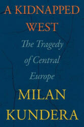 A Kidnapped West: The Tragedy of Central Europe - Linda Asher (ISBN: 9780063272958)