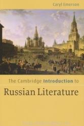 Cambridge Introduction to Russian Literature - Caryl Emerson (2007)