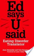 Ed Says U Said: Eating Disorder Translator (2013)