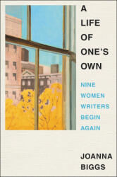 A Life of One's Own: Nine Women Writers Begin Again (ISBN: 9780063073104)