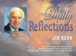 Daily Reflections - Jim Rohn (2013)