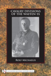 cavalry divisions of the waffen-ss - Rolf Michaelis (ISBN: 9780764336614)