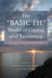 BASIC Ph" Model of Coping and Resiliency - Mooli Lahad (2013)