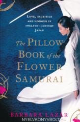 Pillow Book of the Flower Samurai - Barbara Lazar (2013)