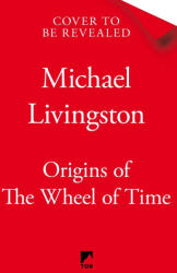 Origins of The Wheel of Time - Michael Livingston (ISBN: 9781035004171)