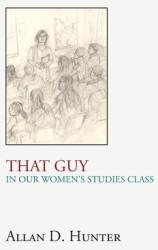 That Guy in Our Women's Studies Class (ISBN: 9781632933751)