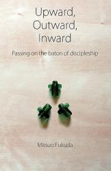 Upward Outward Inward (ISBN: 9780956594310)