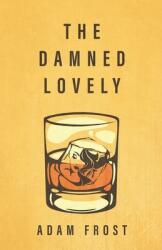 The Damned Lovely (ISBN: 9781643962535)