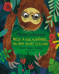 Mese a kislajhárról, aki nem akart elaludni (2022)