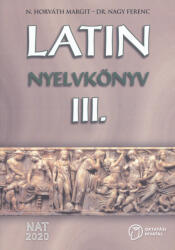 N. Horváth Margit, Dr. Nagy Ferenc: Latin Nyelvköny III. NAT 2020 (ISBN: 9789631998177)